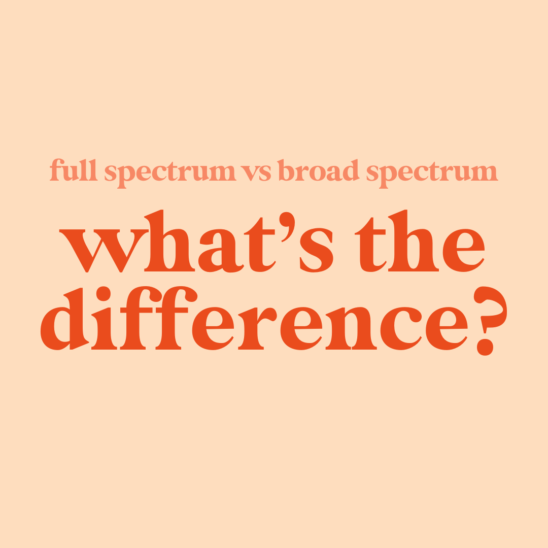 Full Spectrum vs. Broad Spectrum - What's the Difference?